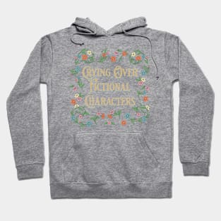 Crying Over Fictional Characters Hoodie